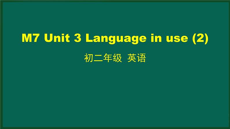 外研版八年级英语下册 Module7 Unit3 Language in use(2)（PPT课件）01