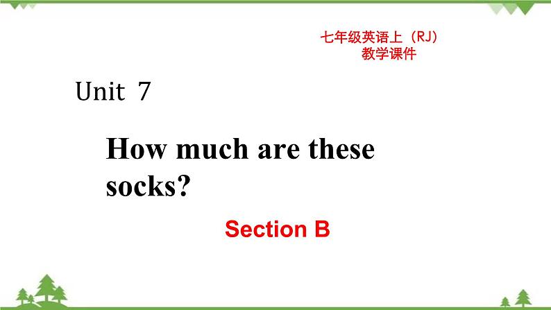 Unit 7 Section B-2021-2022学年七年级 上册 同步教学课件（人教版）01