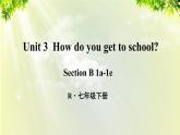 人教版七年级英语下册 unit3 section B 1a-1e 课件