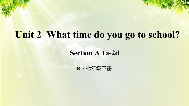 人教版七年级英语下册 unit2 section A 1a-2d 课件01