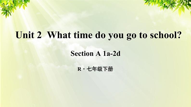 人教版七年级英语下册 unit2 section A 1a-2d 课件01