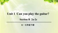 初中英语人教新目标 (Go for it) 版七年级下册Unit 1 Can you play the guitar?Section B教案配套ppt课件