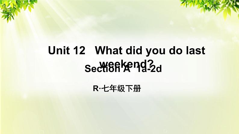 人教版七年级英语下册 unit12 section A 1a-2d 课件01