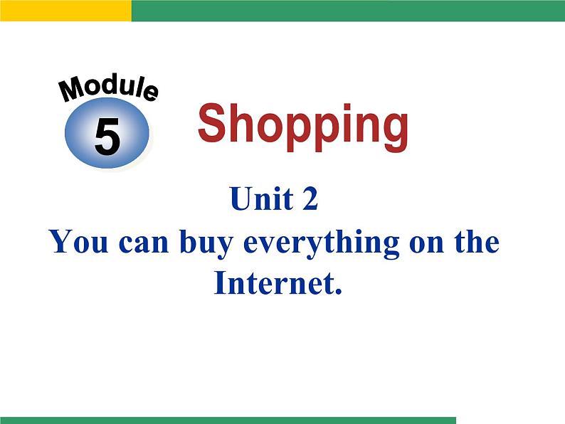 外研英语七年级下册  Module5  Unit2  You can buy everything on the Internet. 课件(共18张PPT)第1页