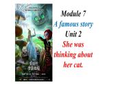 外研版八年级上册英语Module 7 Unit 2 She was thinking about her cat.PPT