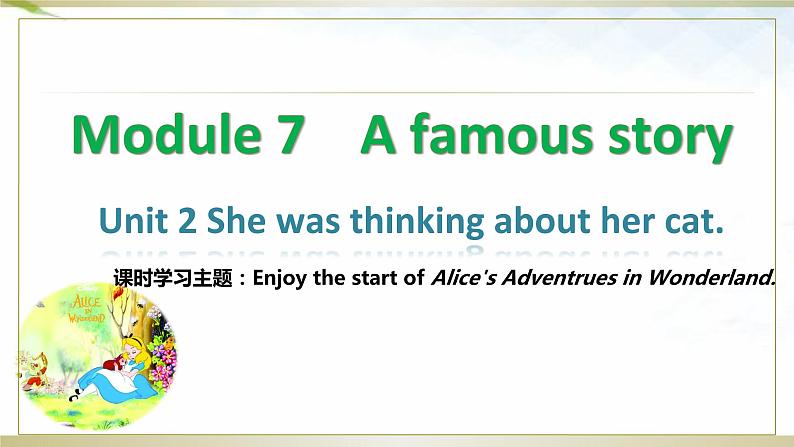 外研版八年级英语上Module 7A Famous Story Unit 2She was thinking about her cat.上课课件共21张PPT08