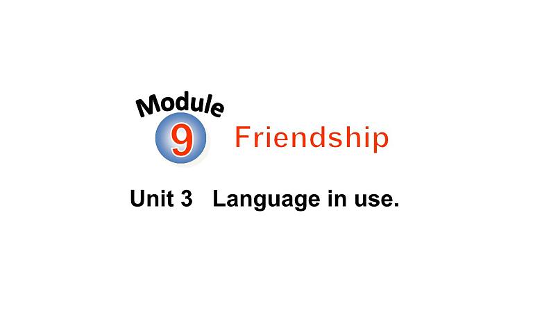 Module 9 Unit 3 Language in use 优质教学课件PPT01