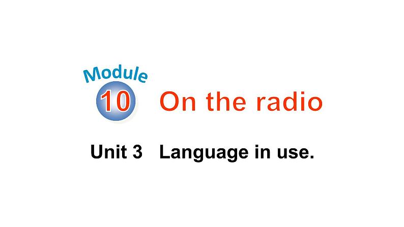 Module 10 Unit 3 Language in use 优质教学课件PPT01