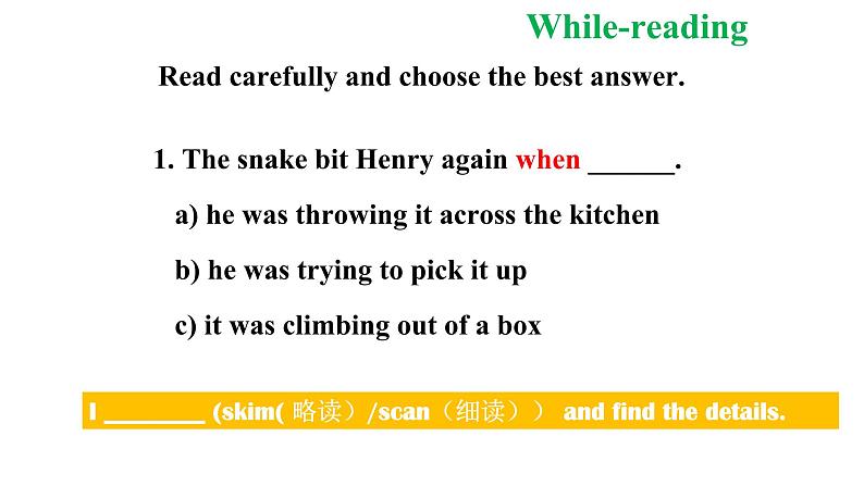 外研八年级上册Module8Unit2 I was trying to pick it up when it bit me again.（18张PPT）第6页