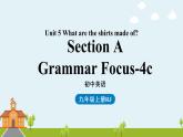 人教新目标（Go For It)九年级上册  Unit5 What are the shirts made of Grammar Focus-4c（PPT课件）