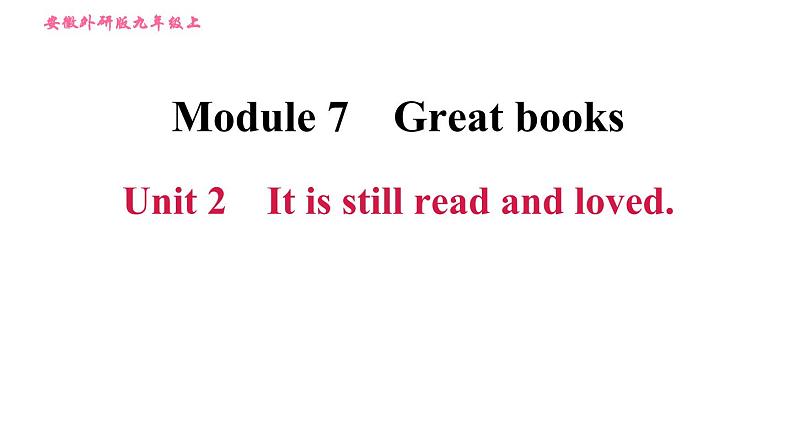 外研版九年级上册英语课件 Module 7 Unit 2 It is still read and loved第1页