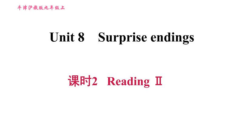 牛津 版九年级上册英语课件 Unit8 课时2 Reading II01