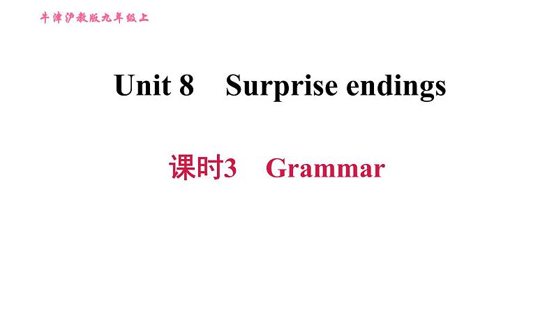 牛津 版九年级上册英语课件 Unit8 课时3 Grammar01