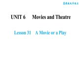 冀教版九年级上册英语课件 Unit6 Lesson 31　A Movie or a Play