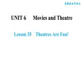 冀教版九年级上册英语课件 Unit6 Lesson 35　Theatres Are Fun!