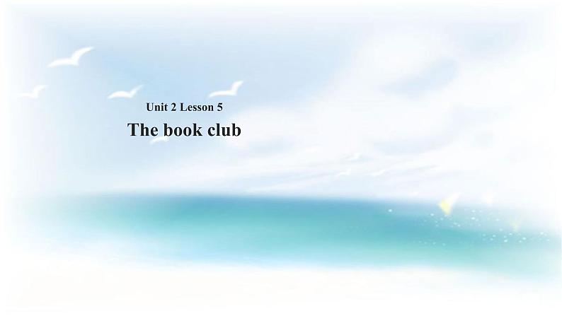 Unit 2 Books Lesson 5 The Book Club课件+教案01