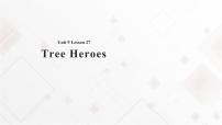 英语九年级全册Lesson 27 Tree Heroes完整版ppt课件