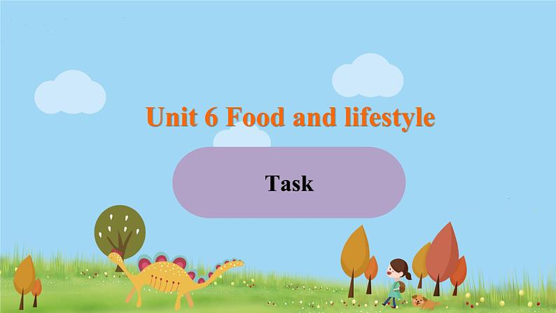 Unit 6  Food and lifestyle--task第1页