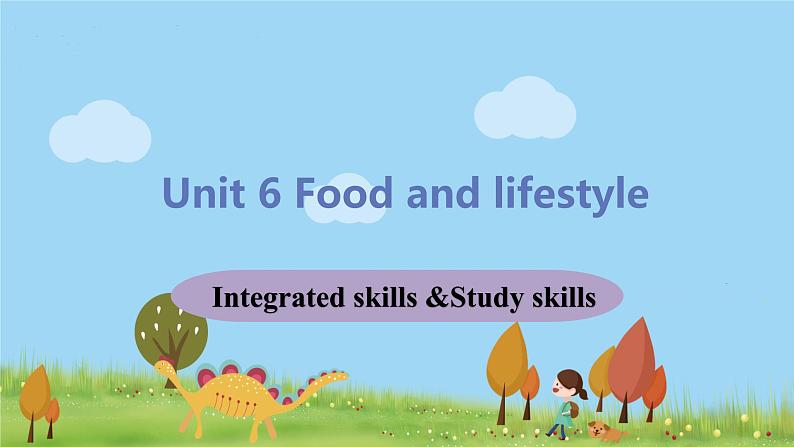 Unit 6 Food and lifestyle--Integrated skills & Study skills第1页