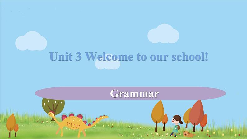 译林英语七年级上册 Unit 3 Welcome to our school! 课时3精品PPT课件+音频01