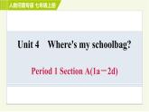 人教版七年级上册英语习题课件 Unit4 Period 1 Section A(1a－2d)