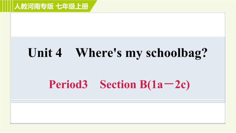 人教版七年级上册英语习题课件 Unit4 Period 3 Section B(1a－2e)01