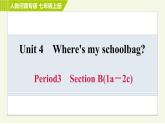 人教版七年级上册英语习题课件 Unit4 Period 3 Section B(1a－2e)