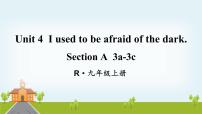 人教新目标 (Go for it) 版九年级全册Unit 4 I used to be afraid of the dark.Section A备课ppt课件