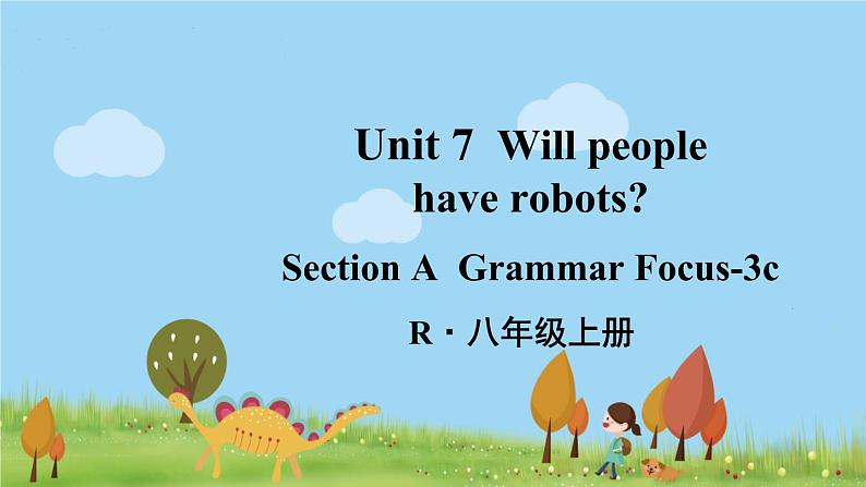 人教版英语八年级上册 Unit 7 第2课时（Section A Grammar Focus-3c）PPT课件01