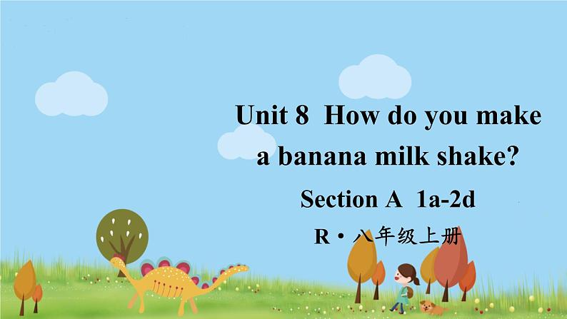 人教版英语八年级上册 Unit 8 第1课时（Section A 1a-2d）PPT课件+音频素材01