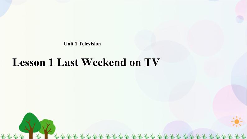 Lesson 1 Last Week on TV 课件（24张PPT）第1页