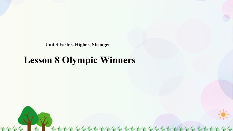 八年级上册英语-Unit 3 Faster,Higher,Stronger Lesson 8 Olympic Winners 课件+教案+音频（北师大版）01