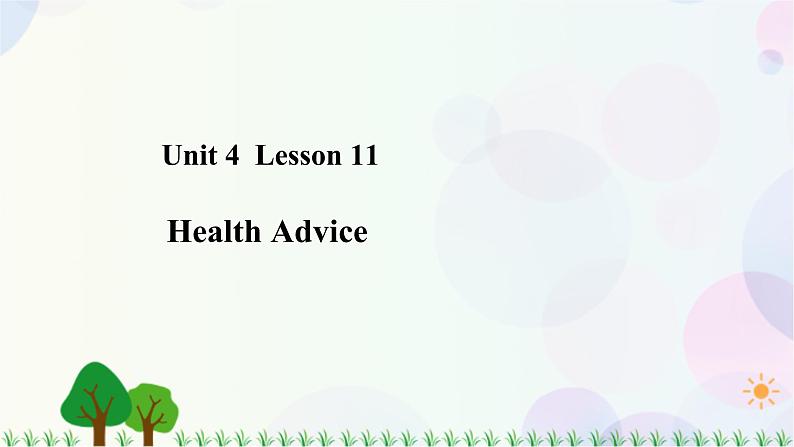 八年级上册英语-Unit 4 Healthy Living  Lesson 11 Health Advice 课件+教案+音频（北师大版）01