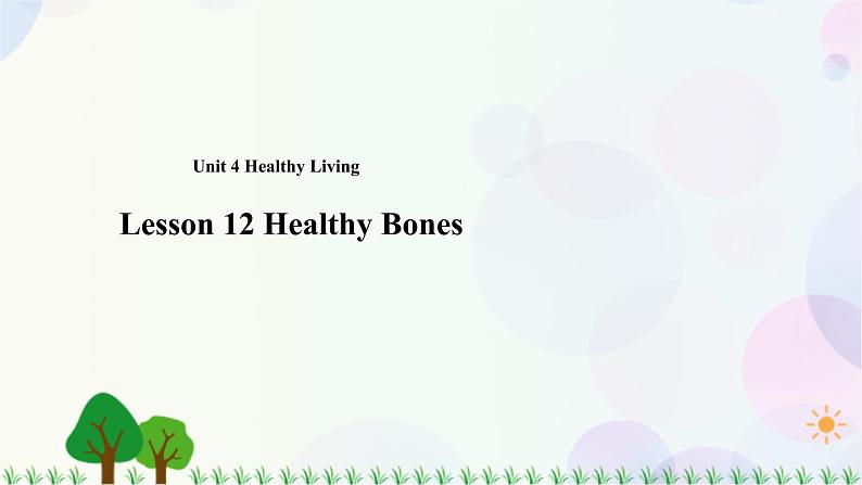 八年级上册英语-Unit 4 Healthy Living Lesson 12 Healthy Bones 课件+教案+音频（北师大版）01