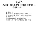 Unit 7 Will people have robots课件+讲义学案+练习+素材
