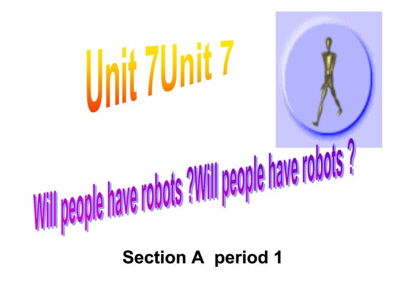 Unit 7 Will people have robots课件+讲义学案+练习+素材02