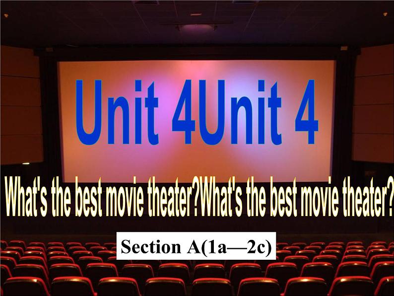 Unit 4 What's the best movie theater课件+讲义学案+练习+素材02