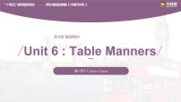 Unit 6 Table Manners Period 3 Culture Corner课件【中职专用】高一英语同步精品课堂（语文版2021·基础模块1）