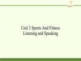 高中英语人教版 (2019) 必修一  Unit 3 Sports And Fitness Listening and Speaking课件PPT