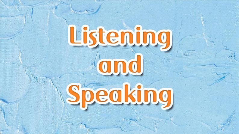 英语必修第三册 Unit3 Listening and Speaking 课件PPT02