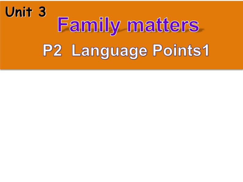 外研版（2019） 必修第一册Unit 3 Family matters Language Points 1 课件+练习01