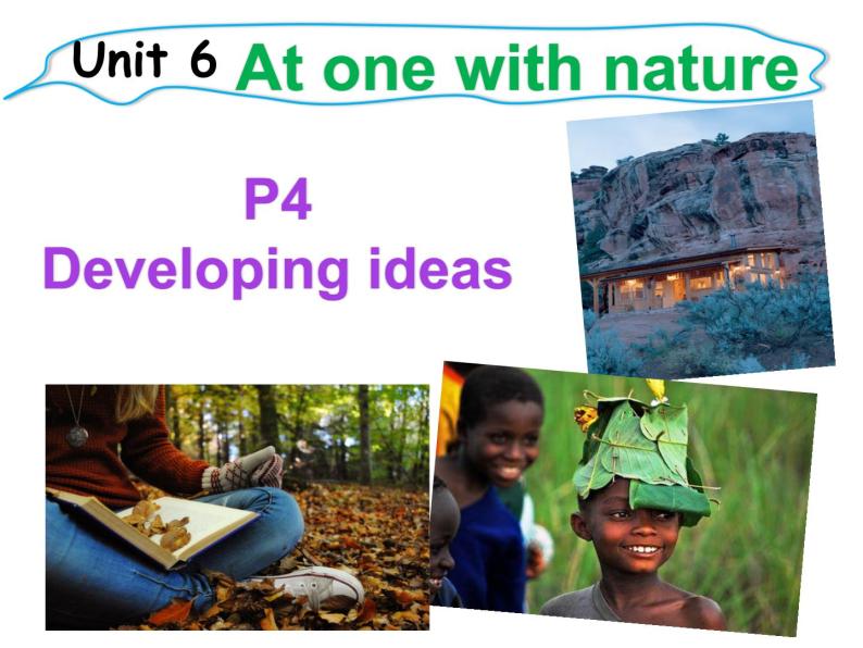 外研版（2019） 必修第一册 Unit 6 At one with nature Developing ideas (课件31张PPT+视频+音频)03