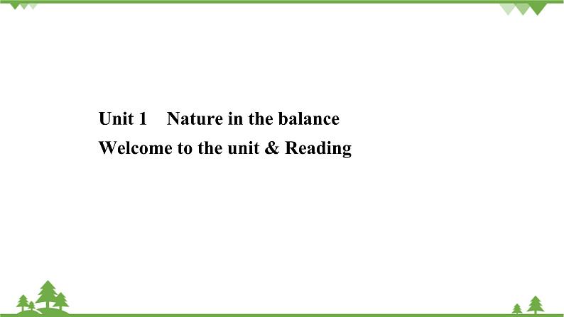 牛津译林版（2019）高中英语 必修 第三册  Unit 1 Nature in the balance 课件（6份）01