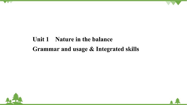 牛津译林版（2019）高中英语 必修 第三册  Unit 1 Nature in the balance 课件（6份）01