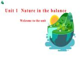 Unit 1 Nature in the balance Welcome to the unit 课件-高一英语牛津译林版必修第三册