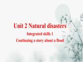 Unit 2 Integrated skills 1 Continuing a story about a flood 課件-高一英語牛津譯林版必修第三冊(cè)
