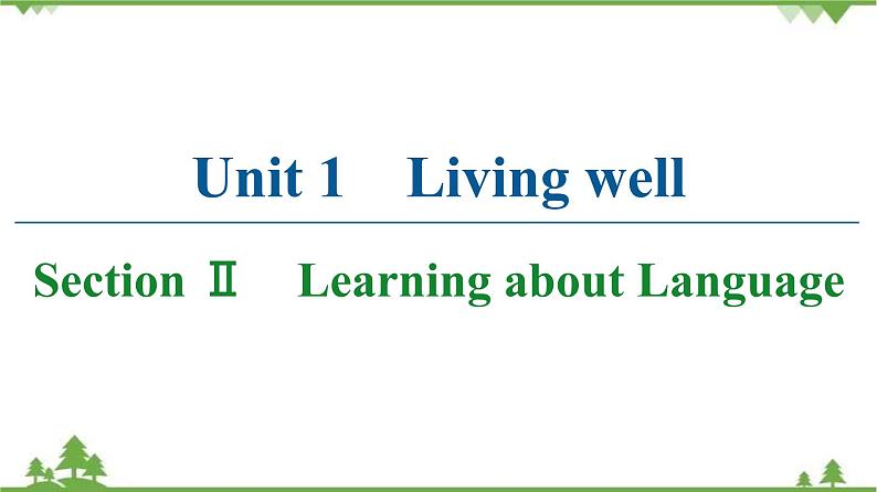 2021-2022学年高中人教版英语选修7课件：Unit1+SectionⅡ　Learning+about+Language01