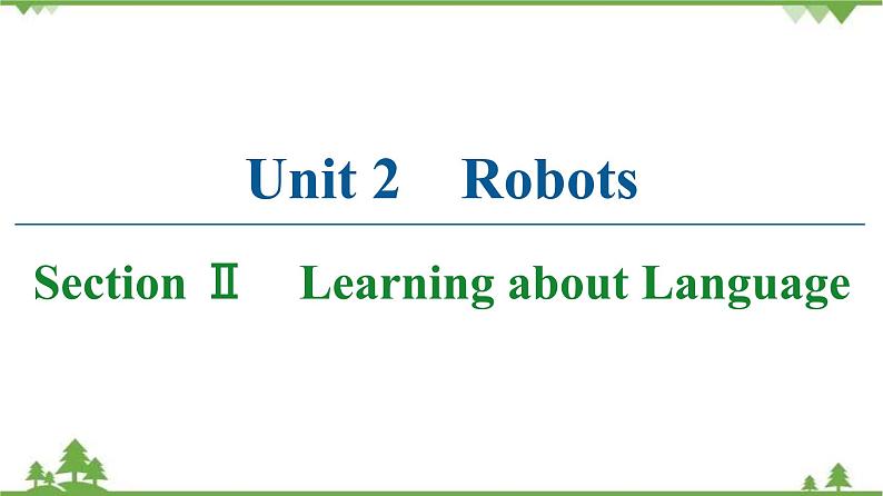 2021-2022学年高中人教版英语选修7课件：Unit2+SectionⅡ　Learning+about+Language01