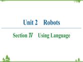 2021-2022学年高中人教版英语选修7课件：Unit2+SectionⅣ　Using+Language