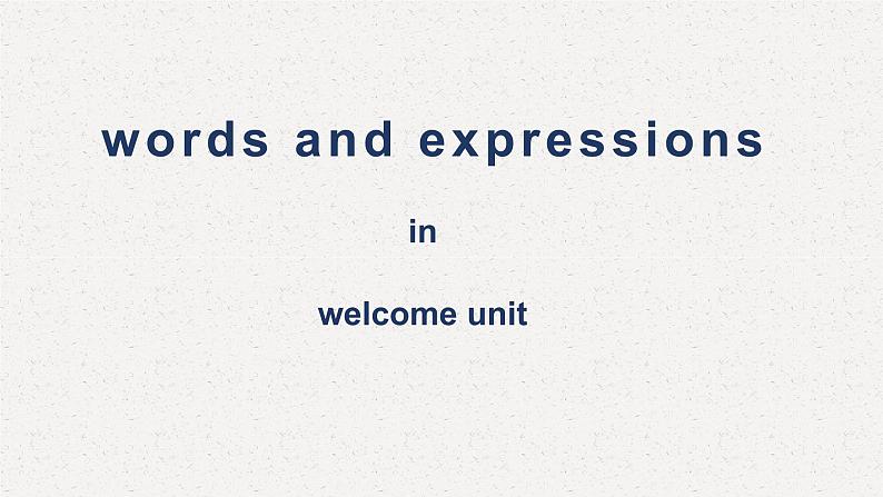 welcome unit vocabulary课件PPT第2页